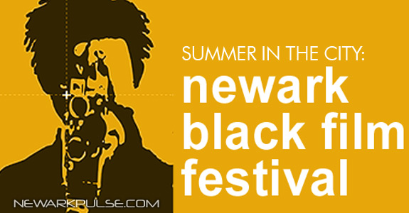 Summer 2014: Newark Black Film Festival